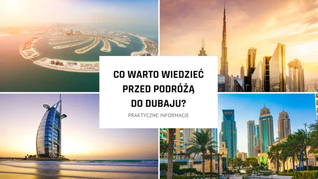 Dubaj: Gdzie leży? Poznaj ZEA i praktyczne porady dla turystów